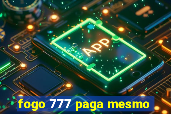 fogo 777 paga mesmo